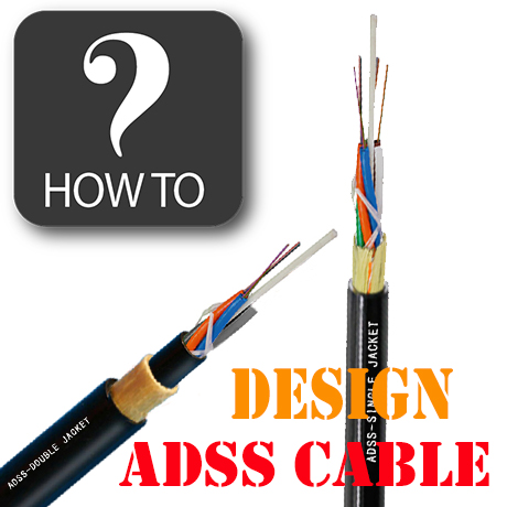 Cómo diseñar y producir el CABLE ADSS adecuado