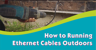 How to Running Ethernet Cables Outdoors.jpg